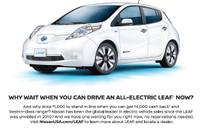In dieser Werbekampagne werden die möglichen Kunden gefragt, warum man auf die Auslieferung eines Elektroautos warten soll, wenn man das Elektroauto Nissan Leaf sofort bestellen und fahren kann. Bildquelle: http://www.autonews.com